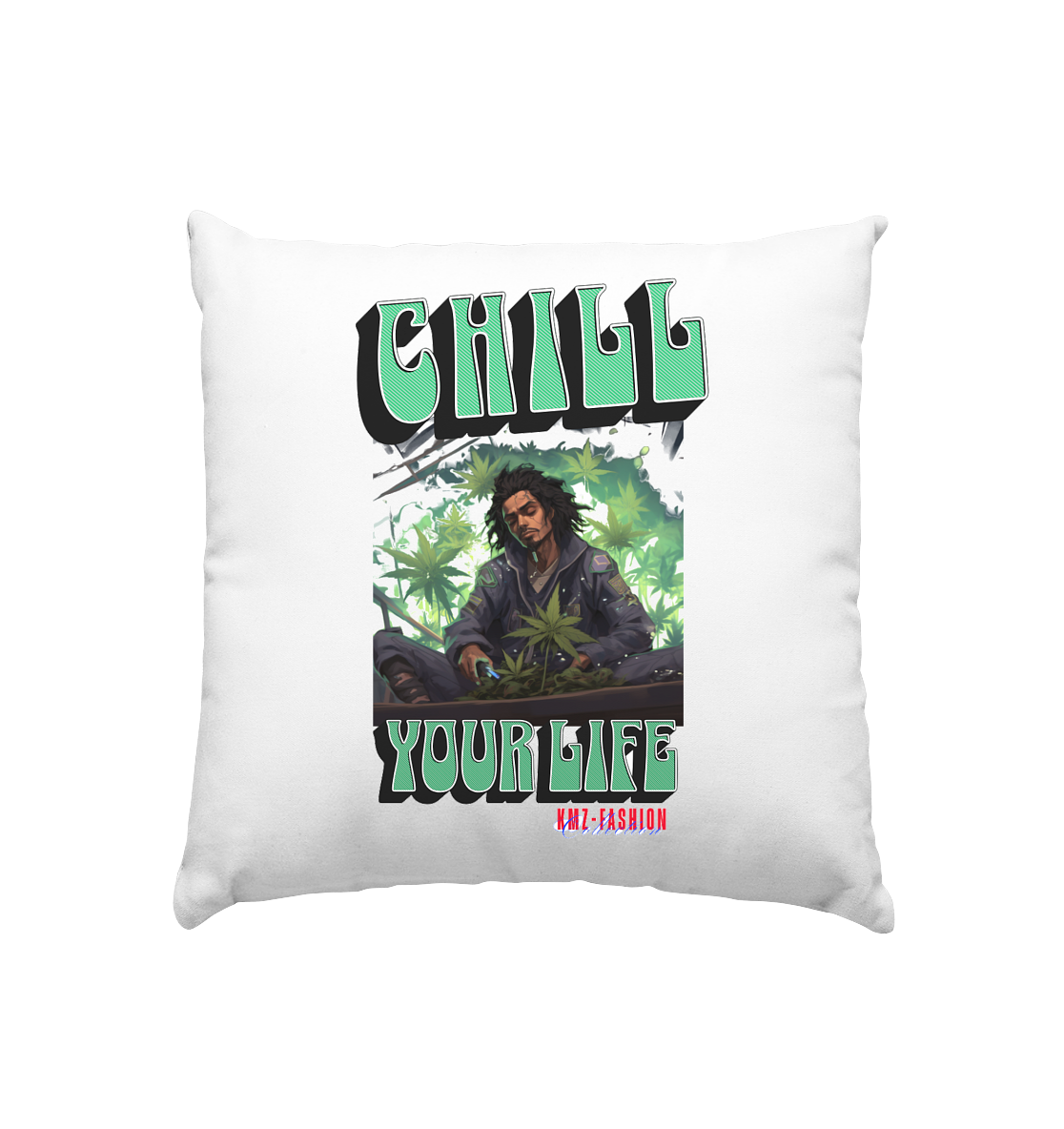 Chill your Life - Kissen 40x40cm
